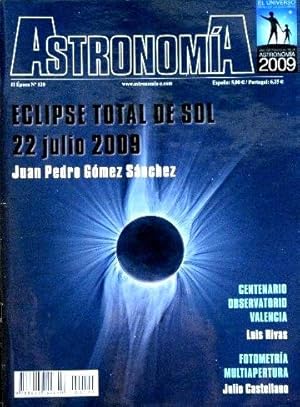 ASTRONOMIA. II epoca, nº 120. 2009 (Revista). ECLIPSE TOTAL DE SOL 22 JULIO 2009. Centenario obse...