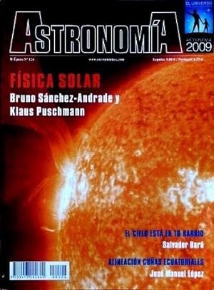 ASTRONOMIA. II epoca, nº 124. 2009 (Revista). FISICA SOLAR. El cielo esta en tu barrio. Alimentac...