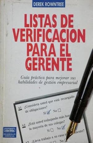 LISTAS DE VERIFICACIONES PARA EL GERENTE. Guia practica para mejorar sus habilidades de gestion e...