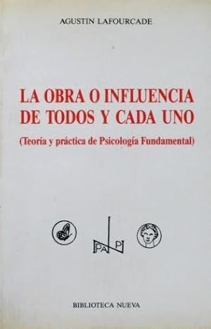 LA OBRA O INFLUENCIA DE TODOS Y CADA UNO (Teoria y practica de psicologia fundamental)