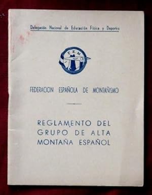 REGLAMENTO DEL GRUPO DE ALTA MONTAÑA ESPAÑOLA. Federacion Española de Montañismo