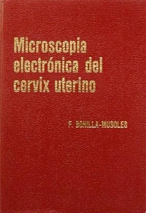 MICROSCOPIA ELECTRONICA DEL CERVIX UTERINO (Firmado por el autor)