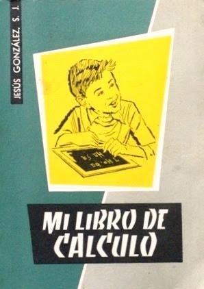 MI LIBRO DE CALCULO. (Ed. El Mensajero del Corazon de Jesus, 1964 / Excelente estado)