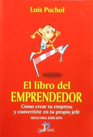 EL LIBRO DEL EMPRENDEDOR. Como crear tu empresa y convertirte en tu propio jefe