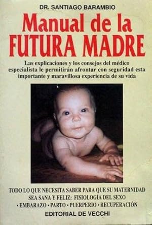 MANUAL DE LA FUTURA MADRE