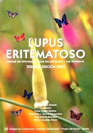 LUPUS ERITEMATOSO. Manual de informacion para los pacientes y sus familiares