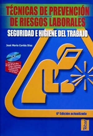 TECNICAS DE PREVENCION DE RIESGOS LABORALES. Seguridad e higiene del trabajo