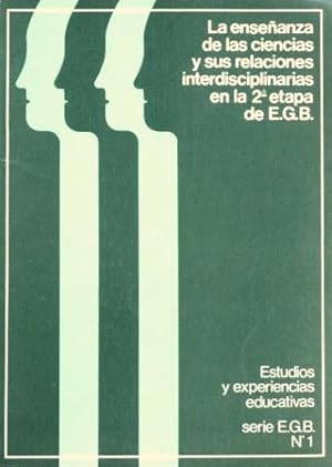 LA ENSEÑANZA DE LAS CIENCIAS Y SUS RELACIONES INTERDISCIPLINARIAS EN LA 2ª ETAPA DE E.G.B.