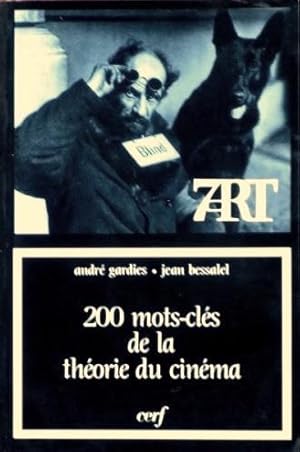 200 MOTS-CLES DE LA THEORIE DU CINEMA. (Excellent etat)