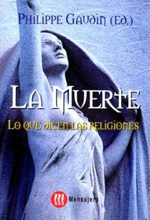 LA MUERTE. LO QUE DICEN LAS RELIGIONES. (Como nuevo)