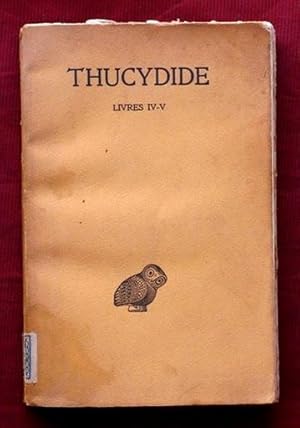 THUCYDIDE. La guerre du Peloponnese. Livres IV et V. (BILINGÜE FRANÇAIS-GREC )