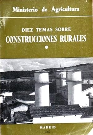 Diez temas sobre CONSTRUCCIONES RURALES