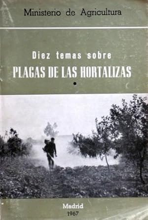 Diez temas sobre PLAGAS DE LAS HORTALIZAS