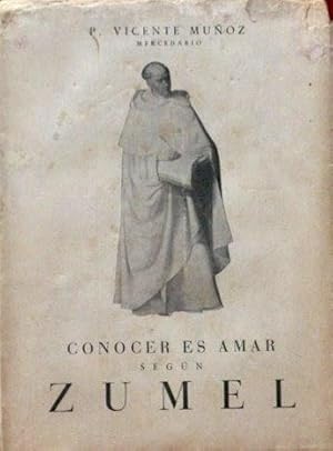 CONOCER ES AMAR SEGÚN ZUMEL. El influjo del entendimiento sobre la voluntad según Francisco Zumel...