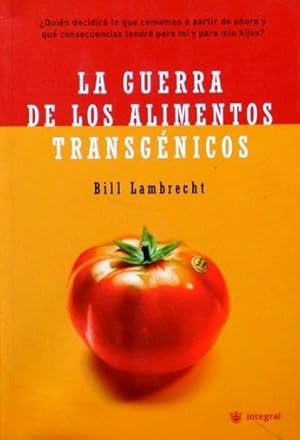 LA GUERRA DE LOS ALIMENTOS TRANSGENICOS