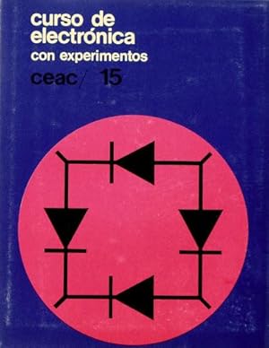 CURSO DE ELECTRONICA con experimentos. CEAC. Fasciculo nº 15