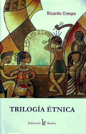 TRILOGIA ETNICA