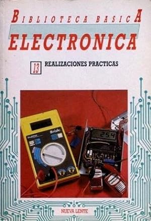 Biblioteca básica Electronica, 13. REALIZACIONES PRACTICAS