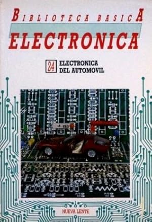 Biblioteca básica Electronica, 24. ELECTRONICA DEL AUTOMOVIL. (año 1986)