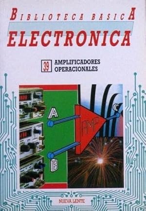 Biblioteca básica Electronica, 39. AMPLIFICADORES OPERACIONALES