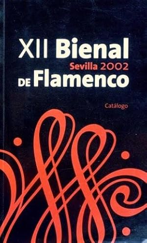 XII BIENAL DE FLAMENCO. Sevilla 2002. Catalogo