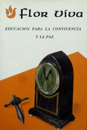 EDUCACION PARA LA CONVIVENCIA Y LA PAZ (I) ( Colección Flor Viva)