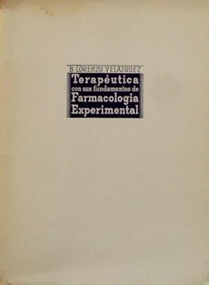 TERAPEUTICA CON SUS FUNDAMENTOS DE FARMACOLOGIA EXPERIMENTAL. Tomo II