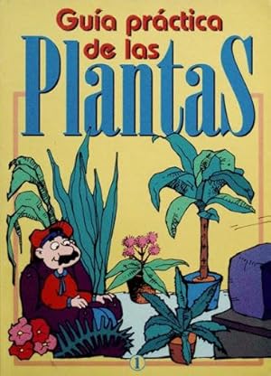 GUIA PRACTICA DE LAS PLANTAS, Vol 1