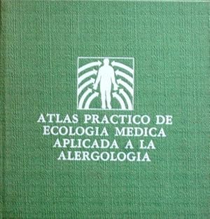 ATLAS PRACTICO DE ECOLOGIA MEDICA APLICADA A LA ALERGOLOGIA