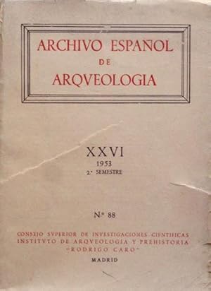 ARCHIVO ESPAÑOL DE ARQUEOLOGIA. Vol XXVI. 1953, 2º semestre. Nº 88