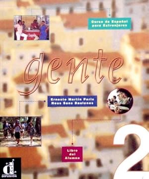 GENTE 2. Curso de español para extranjeros. Libro del alumno