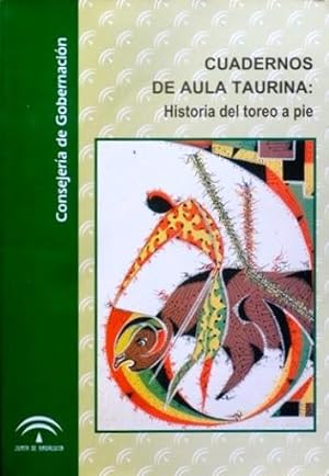CUADERNOS DE AULA TAURINA: HISTORIA DEL TOREO A PIE. (SEVILLA 2005 /Nuevo)