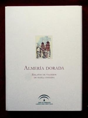 ALMERIA DORADA. Relatos de viajeros de habla inglesa (Libro + láminas ). (NUEVO)