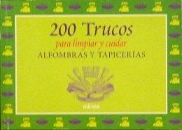 200 TRUCOS PARA LIMPIAR Y CUIDAR ALFOMBRAS Y TAPICERIAS