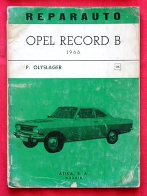 REPARAUTO. BREVE MANUAL DE REPARACION DEL OPEL RECORD B 1966. sedan dos puertas. Sedan cuatro pue...