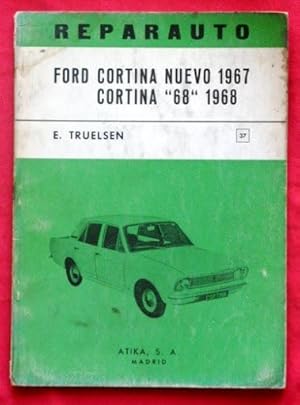 REPARAUTO. BREVE MANUAL DE REPARACION DEL FORD CORTINA NUEVO 1967, CORTINA "68" 1968. Manual nº 37