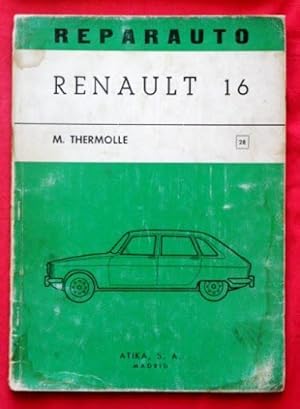 REPARAUTO. BREVE MANUAL DE REPARACION DEL RENAULT 16. Manual nº 28