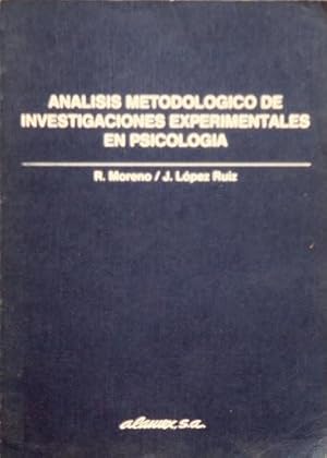 ANALISIS METODOLOGICO DE INVESTIGACIONES EXPERIMENTALES EN PSICOLOGIA