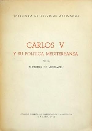 CARLOS V Y SU POLITICA MEDITERRANEA