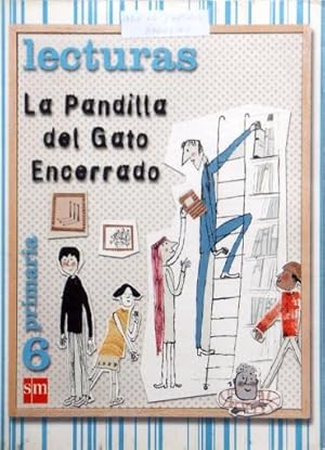 LECTURAS. La pandilla del gato encerrado. 6° primaria. SM