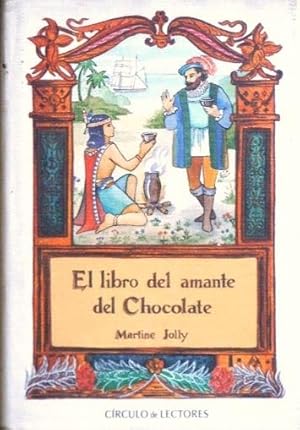 EL LIBRO DEL AMANTE DEL CHOCOLATE. Una pasion devoradora