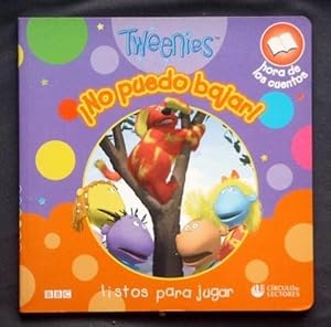 TWEENIES. NO PUEDO BAJAR !