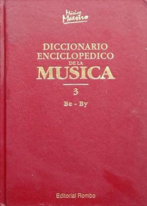 DICCIONARIO ENCICLOPEDICO DE LA MUSICA. Tomo 3. Be-By. (Nuevo)