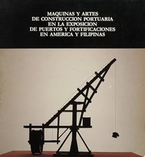 MAQUINAS Y ARTES DE CONSTRUCCION PORTUARIA EN LA EXPOSICION DE PUERTOS Y FORTIFICACIONES EN AMERI...