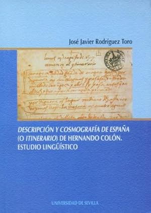 DESCRIPCION Y COSMOGRAFIA DE ESPAÑA (O ITINERARIO) DE HERNANDO COLON. ESTUDIO LINGÜISTICO. ( NUEVO )