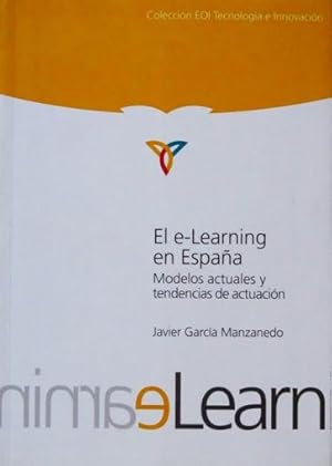 EL E-LEARNING EN ESPAÑA. Modelos actuales y tendencias de actuacion