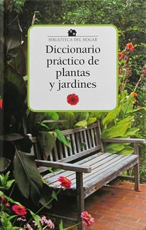 DICCIONARIO PRACTICO DE PLANTAS Y JARDINES (col. Biblioteca del Hogar)