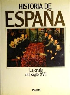 HISTORIA DE ESPAÑA. Tomo VI. LA CRISIS DEL SIGLO XVII. (Como nuevo)