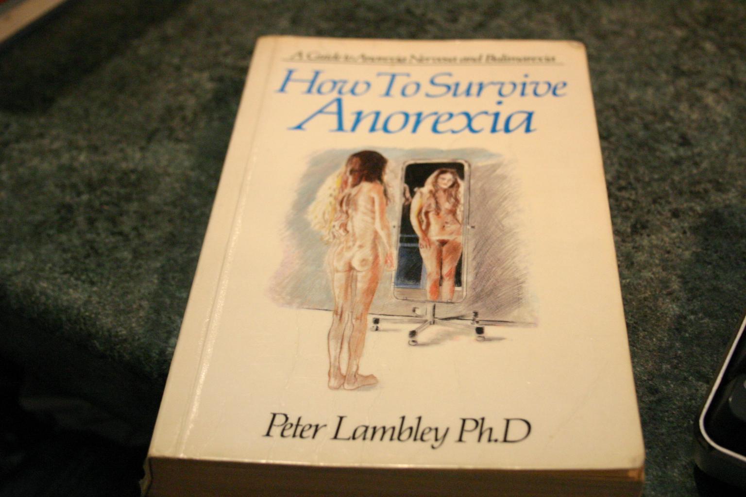 How to Survive Anorexia