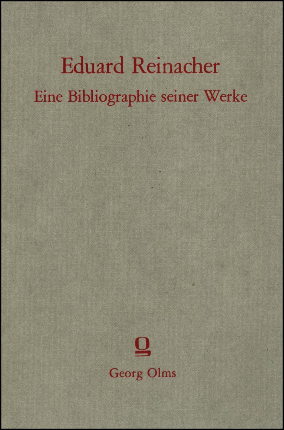 Eine Bibliographie seiner Werke, Herausgegeben von Gerhard Reinacher. Mit einem Geleitwort von Bernhard Zeller. - Reinacher, Eduard